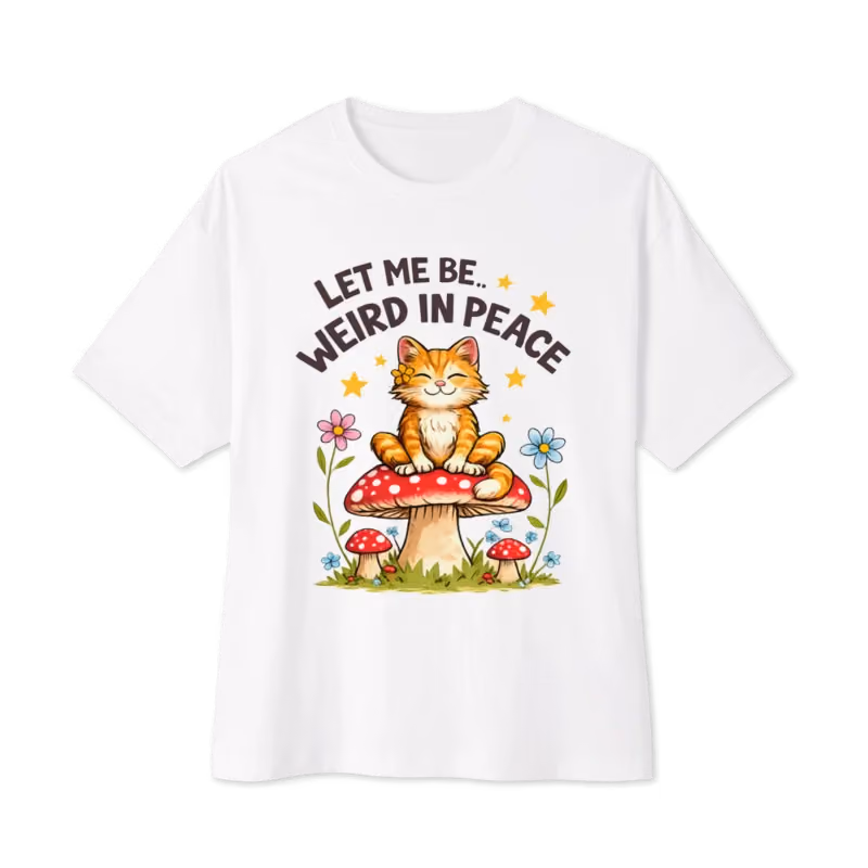 Let Me Be Weird Cat Oversized T-Shirt in White, front